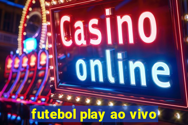 futebol play ao vivo